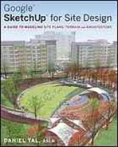 book Google SketchUp for Site Design: a guide to modeling site plans, terrain and architecture