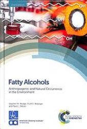 book Fatty alcohols: anthropogenic and natural occurrence in the environment