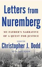 book Letters From Nuremberg: My Father's Narrative of a Quest for Justice