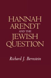 book Hannah Arendt and the Jewish Question