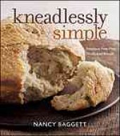 book Kneadlessly Simple: Fabulous, Fuss-Free, No-Knead Breads