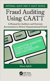 book Fraud auditing using CAATT: a manual for auditors and forensic accountants to detect organizational fraud