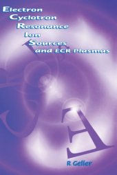 book Electron Cyclotron Resonance Ion Sources and ECR Plasmas