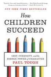 book How children succeed: grit, curiosity, and the hidden power of character