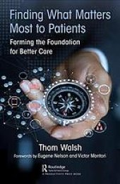 book Finding what matters most to patients: forming the foundation for better care