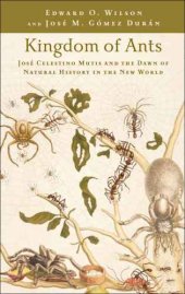 book Kingdom of ants: José Celestino Mutis and the dawn of natural history in the New World