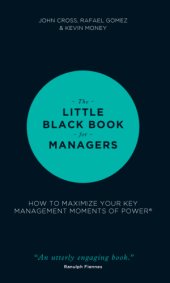 book Little Black Book for Managers, The: How to Maximize Your Key Management Moments of Power