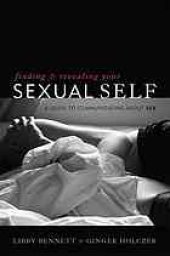 book Finding and revealing your sexual self: a guide to communicating about sex