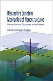 book Dissipative quantum mechanics of nanostructures: electron transport, fluctuations, and interactions