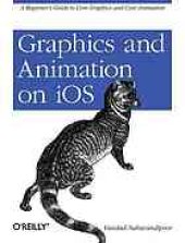 book Graphicsand animation on IOS: [a beginner's guide to core graphics and core animation]