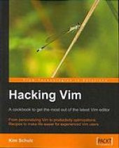 book Hacking Vim A Cookbook to get the Most out of the Latest Vim Editor