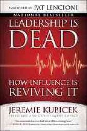 book Leadership Is Dead; How Influence Is Reviving It