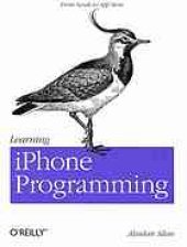 book Learning iphone programming: Description based on print version record. - ''From Xcode to App store''--Cover. - Includes index