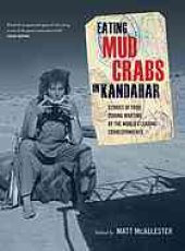 book Eating Mud Crabs in Kandahar: Stories of Food During Wartime by the World's Leading Correspondents