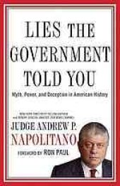 book Lies the government told you: myth, power, and deception in American history