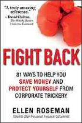 book Fight back: how to hang on to your money and protect yourself from corporate trickery