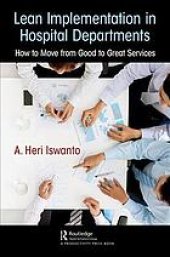 book Lean Implementation in Hospital Departments: How to Move from Good to Great Services -