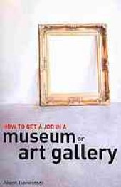 book How to Get a Job in a Museum or Art Gallery