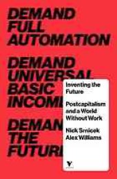 book Inventing the Future: Postcapitalism and a World Without Work