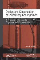 book Design and construction of laboratory gas pipelines: a practical reference for engineers and professionals