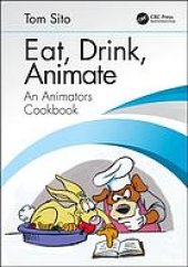 book Eat, drink, animate: an animator's cookbook