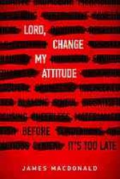 book Lord, change my attitude before it's too late