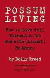 book Possum living: how to live well without a job and with (almost) no money