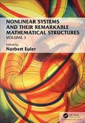 book Nonlinear systems and their remarkable mathematical structures. Volume 1