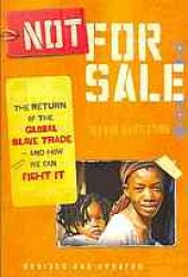 book Not for Sale (Revised Edition): the Return of the Global Slave Trade--and How We Can Fight It