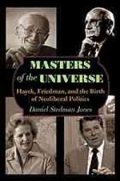 book Masters of the universe: the origins of neoliberal politics