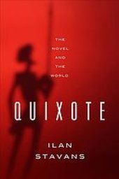 book Quixote: the novel and the world