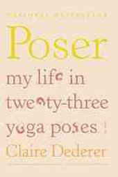 book Poser: My Life in Twenty-Three Yoga Poses