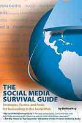 book Social media survival guide - strategies, tactics & tools for succeeding in