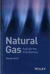 book Natural Gas: Fuel for the 21st Century