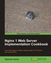 book Nginx 1 Web Server implementation cookbook: over 100 recipes to master using the Nginx HTTP server and reverse proxy