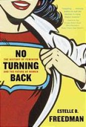 book No Turning Back: The History of Feminism and the Future of Women