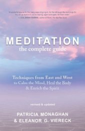 book Meditation--the complete guide: techniques from East and West to calm the mind, heal the body, and enrich the spirit