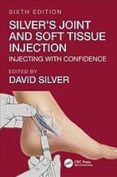 book Silver's joint and soft tissue injection: injecting with confidence