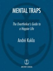 book Mental Traps: The Overthinker's Guide to a Happier Life