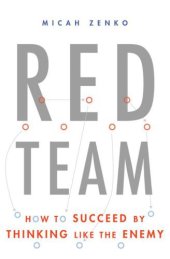 book Red Team: How to Succeed By Thinking Like the Enemy