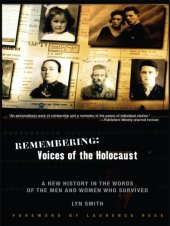 book Remembering: Voices of the Holocaust: A New History in the Words of the Men and Women Who Survived