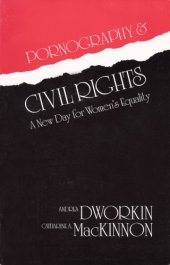 book Pornography and Civil Rights: A New Day for Women's Equality