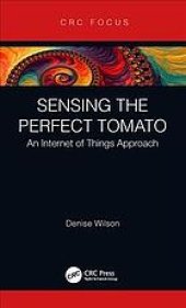 book Sensing the perfect tomato: an Internet of sensing approach