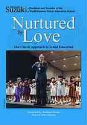 book Nurtured by love: the classical approach to talent education