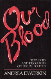 book Our Blood: Prophecies and Discourses on Sexual Politics