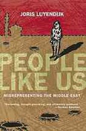 book People Like Us: Misrepresenting the Middle East