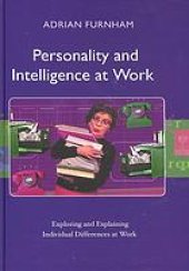 book Personality and intelligence at work: exploring and explaining individual differences at work