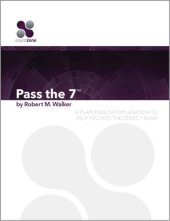 book Pass The 7 - 2015: A Plain English Explanation To Help You Pass The Series 7 Exam