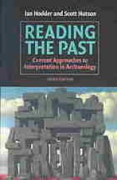 book Reading the Past: Current Approaches to Interpretation in Archaeology