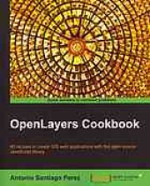 book OpenLayers 3.x Cookbook: over 50 comprehensive recipes to help you create spectacular maps with OpenLayers 3